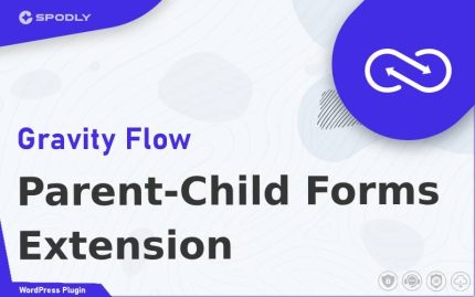 Wordpress Plugin Gravity Flow Parent-Child Forms Extension