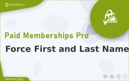 Wordpress Plugin Paid Memberships Pro - Force First and Last Name
