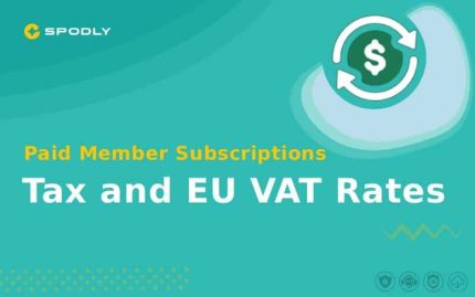 Paid Member Subscriptions Tax and EU VAT Rates