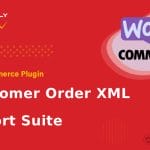 WooCommerce Plugin WooCommerce - Customer Order XML Export Suite