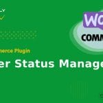WooCommerce Plugin WooCommerce - Order Status Manager