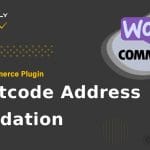 WooCommerce - Postcode Address Validation