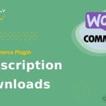 WooCommerce - Subscription Downloads