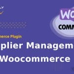 WooCommerce - Supplier Management for Woocommerce
