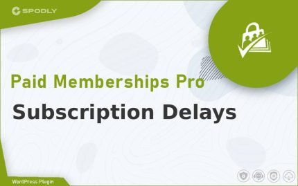 Wordpress Plugin Paid Memberships Pro - Subscription Delays