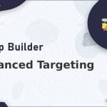 Wordpress Plugin Popup Builder - Advanced Targeting