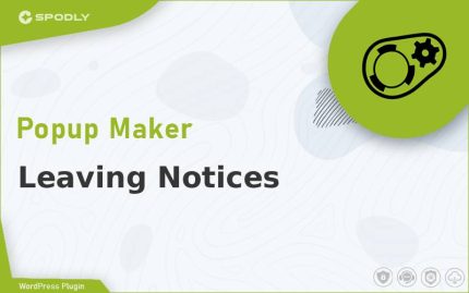 Popup Maker - Leaving Notices