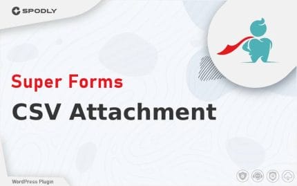 Super Forms - CSV Attachment