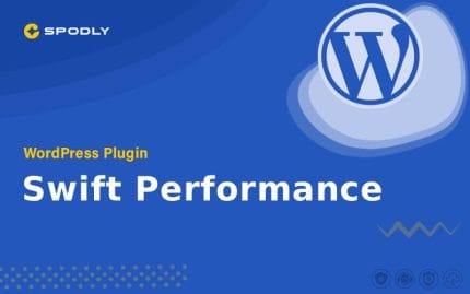 Swift Performance - WordPress Plugin