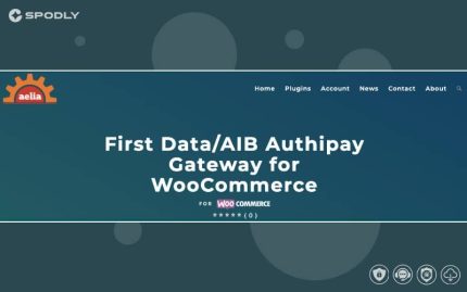 Wordpress plugin Aelia First Data/Authipay Gateway for WooCommerce