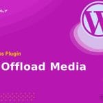 WP Offload Media - WordPress Plugin