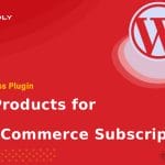 Wordpress Plugin All Products for WooCommerce Subscriptions