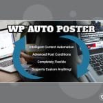 Wordpress plugin WP Auto Poster - Automate your site to publish, modify, and recycle content automatically